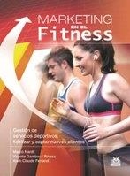 MARKETING EN EL FITNESS. GESTIÓN DE SERVICIOS DEPORTIVOS (BICOLOR) | 9788499101514 | NARDI, MARCO; GAMBAU, VICENTE; FERRAND, ALAIN CLAUDE | Llibreria La Gralla | Llibreria online de Granollers