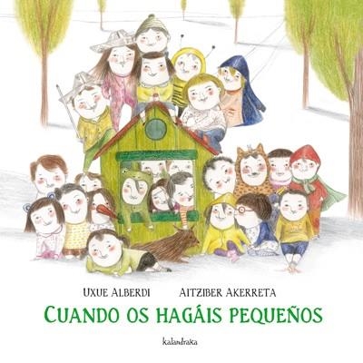 CUANDO OS HAGÁIS PEQUEÑOS | 9788484648154 | ALBERDI, UXUE | Llibreria La Gralla | Librería online de Granollers