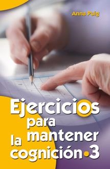 EJERCICIOS PARA MANTENER LA COGNICIÓN 3 | 9788490230237 | PUIG ALEMÁN, ANNA | Llibreria La Gralla | Llibreria online de Granollers