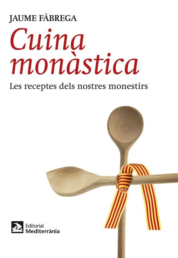 CUINA MONÀSTICA | 9788499791715 | FÀBREGA, JAUME | Llibreria La Gralla | Llibreria online de Granollers