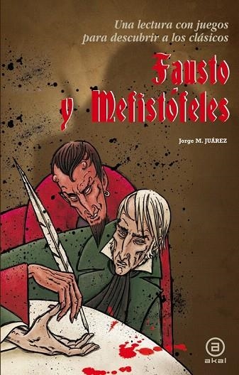 FAUSTO Y MEFISTÓFELES. UNA LECTURA CON JUEGOS PARA DESCUBRIR A LOS CLASICOS | 9788446037743 | MARTÍNEZ JUÁREZ, JORGE | Llibreria La Gralla | Llibreria online de Granollers