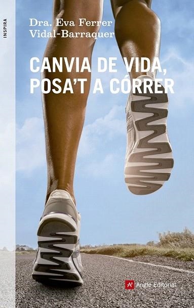 CANVIA DE VIDA POSA'T A CÓRRER | 9788415695219 | FERRER VIDAL BARRAQUER, EVA | Llibreria La Gralla | Librería online de Granollers