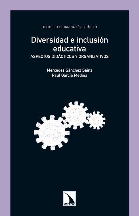 DIVERSIDAD E INCLUSIÓN EDUCATIVA | 9788483198001 | SÁNCHEZ SÁIZ, MERCEDES/GARCÍA MEDINA, RAÚL | Llibreria La Gralla | Llibreria online de Granollers