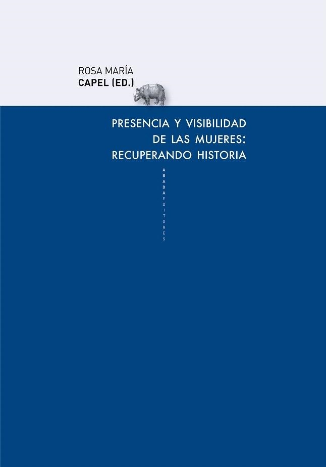 PRESENCIA Y VISIBILIDAD DE LAS MUJERES: RECUPERANDO HISTORIA | 9788415289654 | VARIOS AUTORES | Llibreria La Gralla | Llibreria online de Granollers