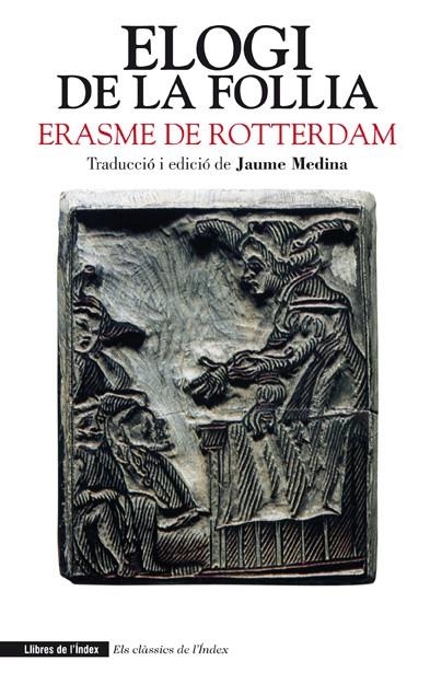 ELOGI DE LA FOLLIA | 9788494071218 | DE ROTTERDAM, ERASME | Llibreria La Gralla | Llibreria online de Granollers