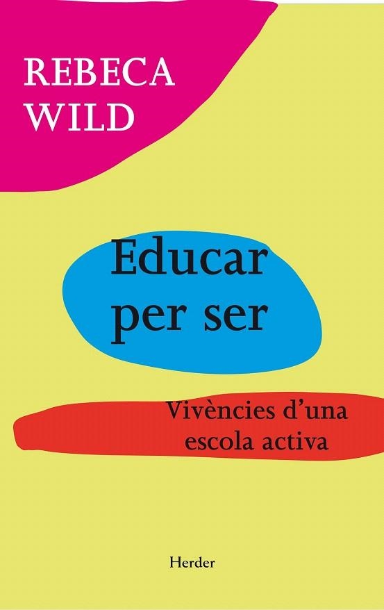 EDUCAR PER SER | 9788425431388 | WILD, REBECA | Llibreria La Gralla | Llibreria online de Granollers