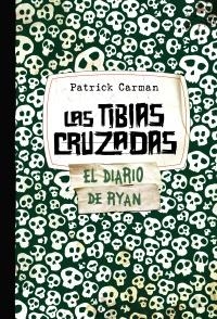 TIBIAS CRUZADAS, LAS. SKELETON CREEK 3 | 9788421686591 | CARMAN, PATRICK | Llibreria La Gralla | Llibreria online de Granollers