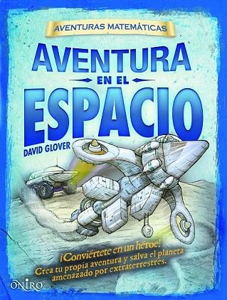 AVENTURA EN EL ESPACIO (AVENTURAS MATEMATICAS) | 9788497545662 | GLOVER, DAVID | Llibreria La Gralla | Llibreria online de Granollers