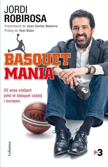 BASQUETMANIA | 9788466413619 | ROBIROSA, JORDI | Llibreria La Gralla | Llibreria online de Granollers