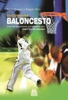 ENTRENAR BALONCESTO | 9788499100654 | CREAN, TOM; PIM, RALPH | Llibreria La Gralla | Llibreria online de Granollers