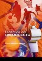 DIDÁCTICA DEL BALONCESTO | 9788480191937 | MONTERO SEOANE, ANTONIO | Llibreria La Gralla | Llibreria online de Granollers