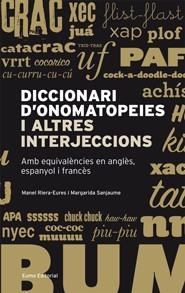 DICCIONARI D'ONOMATOPEIES I ALTRES INTERJECCIONS | 9788497663304 | RIERA EURES, MANEL / SANJAUME, MARGARIDA | Llibreria La Gralla | Llibreria online de Granollers