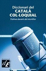 DICCIONARI DEL CATALA COL·LOQUIAL | 9788441218413 | A.A.V.V. | Llibreria La Gralla | Llibreria online de Granollers