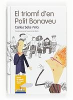 TRIOMF D´EN POLIT BONAVEU, EL (PREMI VAIXELL DE VAPOR 2009) | 9788466123907 | SALA, CARLES | Llibreria La Gralla | Llibreria online de Granollers