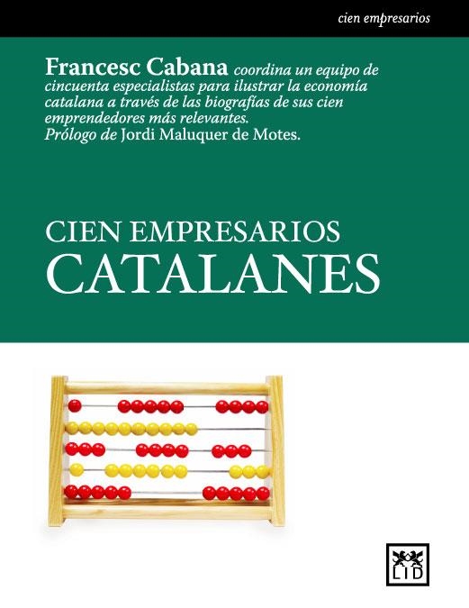 CIEN EMPRESARIOS CATALANES | 9788488717443 | CABANA, FRANCESC | Llibreria La Gralla | Llibreria online de Granollers