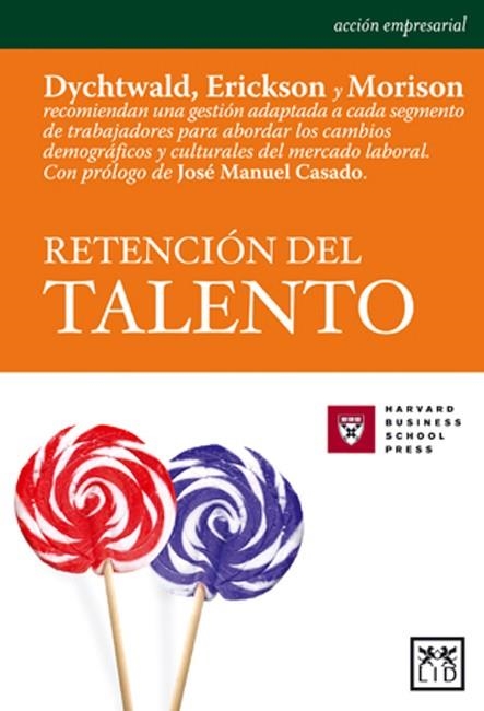 RETENCION DEL TALENTO | 9788488717528 | DYTCHWALD; ERICKSON; MORISON | Llibreria La Gralla | Llibreria online de Granollers