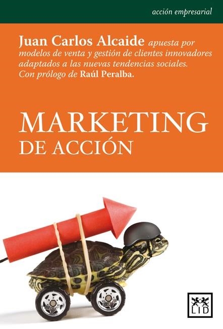 MARKETING DE ACCIÓN | 9788483561485 | ALCAIDE, JUAN CARLOS | Llibreria La Gralla | Llibreria online de Granollers