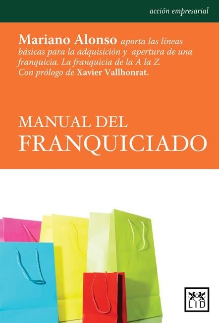 MANUAL DEL FRANQUICIADO | 9788483560785 | ALONSO, MARIANO | Llibreria La Gralla | Llibreria online de Granollers