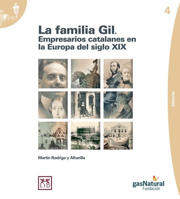 FAMILIA GIL, LA. EMPRESARIOS CATALANES EN LA EUROPA DEL SIGLO XIX | 9788461427390 | RODRIGO Y ALHARILLA, MARTÍN | Llibreria La Gralla | Llibreria online de Granollers