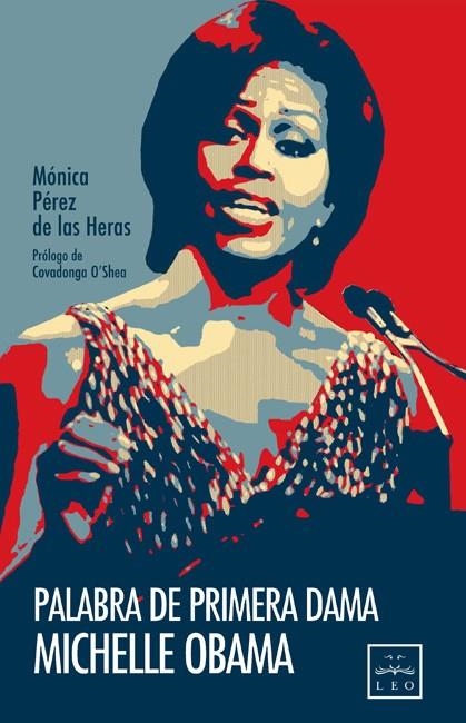 PALABRA DE PRIMERA DAMA MICHELLE OBAMA | 9788483564172 | PÉREZ DE LAS HERAS, MÓNICA | Llibreria La Gralla | Llibreria online de Granollers