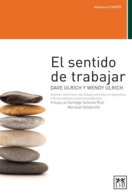 SENTIDO DE TRABAJAR, EL | 9788483565223 | ULRICH, DAVE / ULRICH, WENDY | Llibreria La Gralla | Llibreria online de Granollers