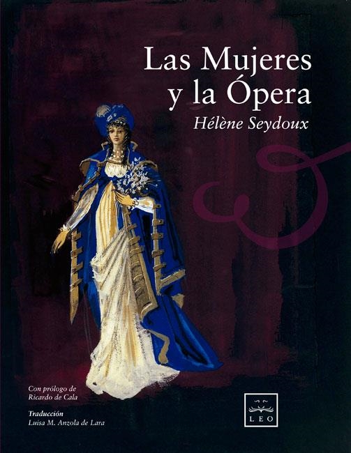 MUJERES Y LA OPERA, LAS | 9788483566039 | SEYDOUX, HÉLENE | Llibreria La Gralla | Llibreria online de Granollers