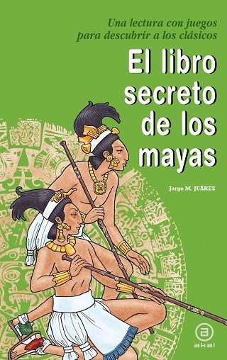 LIBRO SECRETO DE LOS MAYAS, EL | 9788446032427 | MARTÍNEZ JUÁREZ, JORGE | Llibreria La Gralla | Llibreria online de Granollers