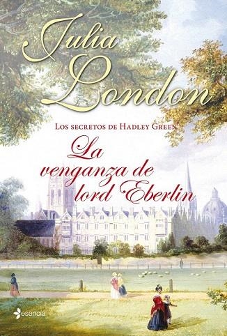 SECRETOS DE HADLEY GREEN, LOS. LA VENGANZA DE LORD | 9788408039051 | LONDON, JULIA | Llibreria La Gralla | Llibreria online de Granollers