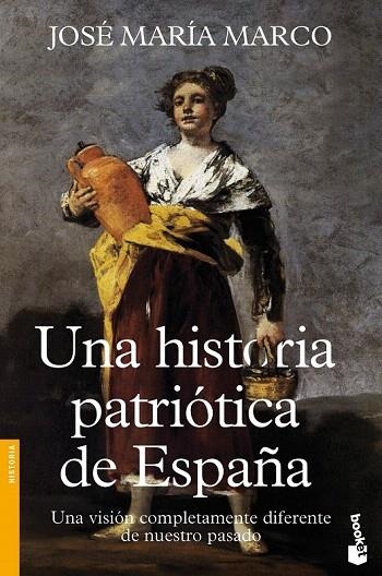 HISTORIA PATRIÓTICA DE ESPAÑA, UNA (BOOKET HISTORIA 3337) | 9788408112150 | MARCO, JOSE MARIA | Llibreria La Gralla | Librería online de Granollers