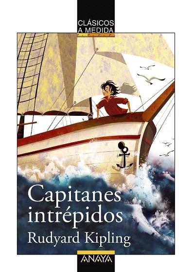 CAPITANES INTRÉPIDOS (CLÁSICOS A MEDIDA) | 9788467840087 | KIPLING, RUDYARD | Llibreria La Gralla | Llibreria online de Granollers