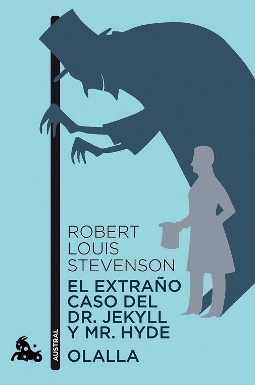 EXTRAÑO CASO DEL DR. JEKYLL Y MR. HYDE, EL / OLALLA (AUSTRAL NARRATIVA 438) | 9788467025415 | STEVENSON, ROBERT LOUIS  | Llibreria La Gralla | Llibreria online de Granollers