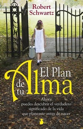 PLAN DE TU ALMA, EL | 9788478087525 | SCHWARTZ, ROBERT | Llibreria La Gralla | Llibreria online de Granollers