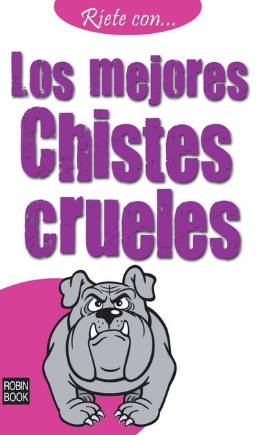 MEJORES CHISTES CRUELES, LOS (RIETE CON...) | 9788499170572 | ANÓNIMO | Llibreria La Gralla | Llibreria online de Granollers