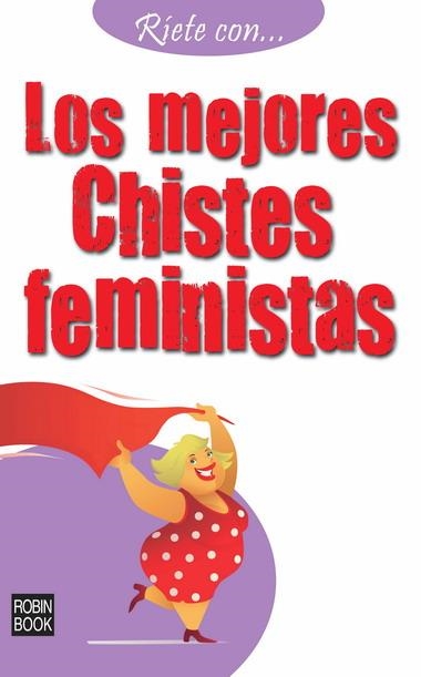 MEJORES CHISTES FEMINISTAS, LOS | 9788499170824 | ANÓNIMO | Llibreria La Gralla | Llibreria online de Granollers