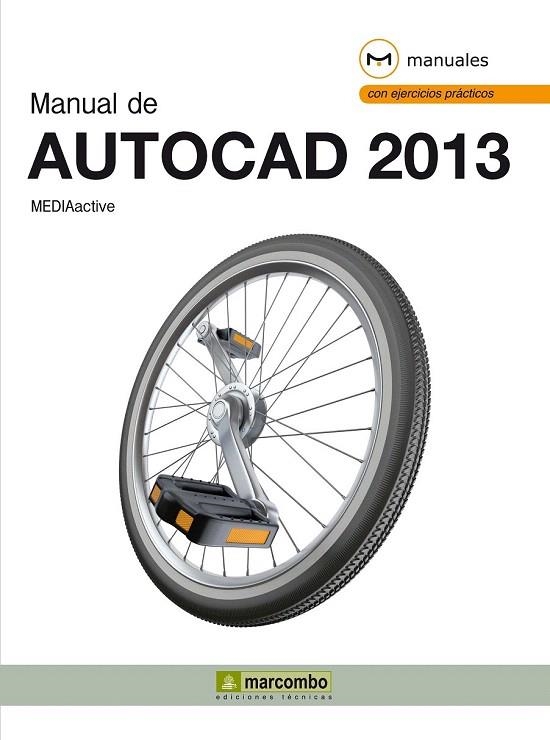 MANUAL DE AUTOCAD 2013 | 9788426718983 | MEDIAACTIVE | Llibreria La Gralla | Llibreria online de Granollers