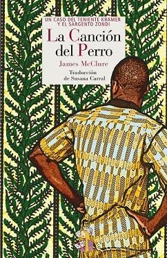 CANCIÓN DEL PERRO, LA. UN CASO DEL TENIENTE KRAMER Y EL SARGENTO ZONDI | 9788493997427 | MCCLURE, JAMES | Llibreria La Gralla | Llibreria online de Granollers