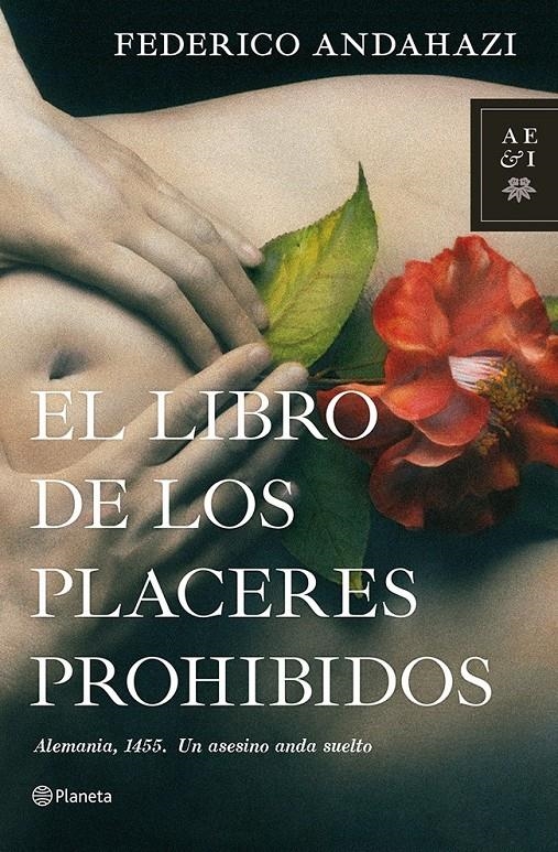 LIBRO DE LOS PLACERES PROHIBIDOS, EL | 9788408112488 | ANDAHAZI, FEDERICO  | Llibreria La Gralla | Llibreria online de Granollers