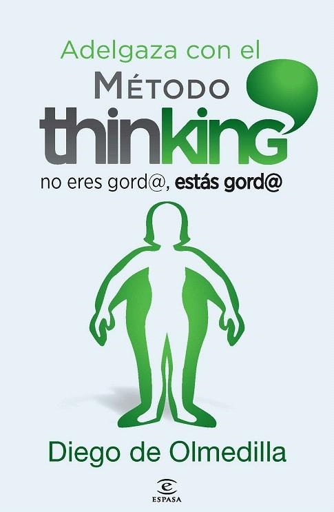 ADELGAZA CON EL MÉTODO THINKING | 9788467024609 | OLMEDILLA, DIEGO | Llibreria La Gralla | Llibreria online de Granollers