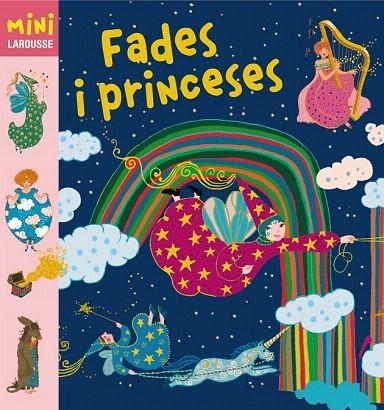 FADES I PRINCESES (MINI LAROUSSE) | 9788415411987 | Llibreria La Gralla | Llibreria online de Granollers