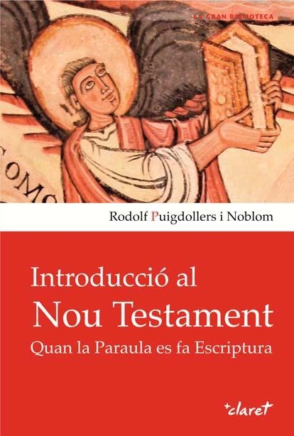 INTRODUCCIÓ AL NOU TESTAMENT | 9788498467321 | PUIGDOLLERS NOBLOM, RODOLF | Llibreria La Gralla | Llibreria online de Granollers