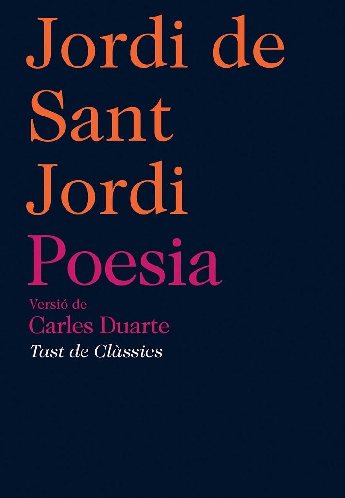 POESIA JORDI DE SANT JORDI | 9788472267701 | SANT JORDI, JORDI DE | Llibreria La Gralla | Llibreria online de Granollers