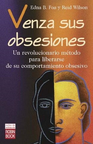 VENZA SUS OBSESIONES (EXITOS DE AUTOAYUDA) | 9788479275532 | FOA, EDNA B.; WILSON, REID | Llibreria La Gralla | Llibreria online de Granollers