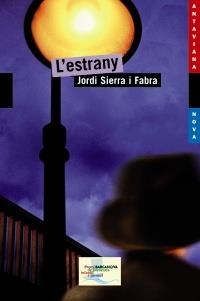 ESTRANY, L' (ANTAVIANA NOVA) | 9788448929107 | SIERRA I FABRA, JORDI | Llibreria La Gralla | Llibreria online de Granollers