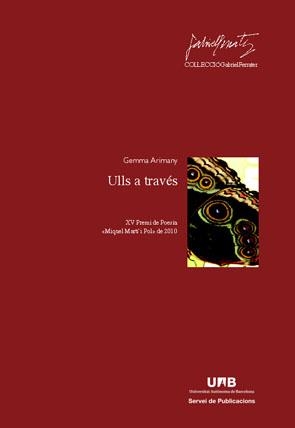 ULLS A TRAVES (PREMI DE POESIA MIQUEL MARTI I POL, 2010) | 9788449026461 | ARIMANY, GEMMA | Llibreria La Gralla | Llibreria online de Granollers