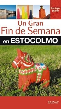 ESTOCOLMO. UN GRAN FIN DE SEMANA EN ESTOCOLMO | 9788421686980 | Llibreria La Gralla | Llibreria online de Granollers