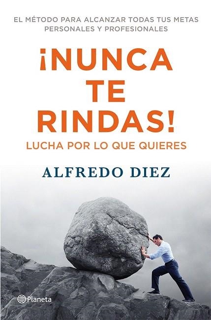 NUNCA TE RINDAS | 9788408009559 | DIEZ, ALFREDO | Llibreria La Gralla | Llibreria online de Granollers