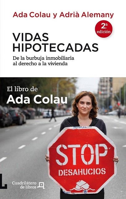 VIDAS HIPOTECADAS.DE LA BURBUJA INMOBILIARIA AL DERECHO A LA VIVIENDA  | 9788415088837 | COLAU, ADA / ALEMANY, ADRIÀ | Llibreria La Gralla | Llibreria online de Granollers