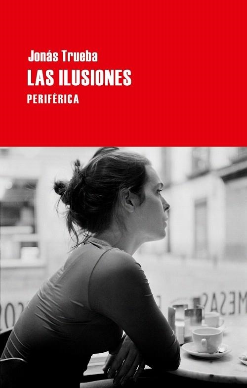 ILUSIONES, LAS (LARGO RECORRIDO,44) | 9788492865734 | TRUEBA, JONÁS | Llibreria La Gralla | Llibreria online de Granollers