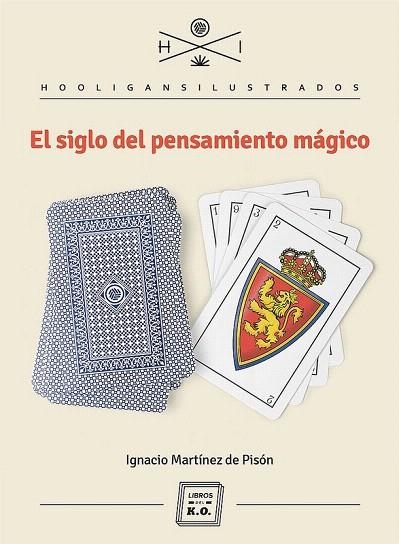 SIGLO DEL PENSAMIENTO MÁGICO, EL | 9788494034886 | MARTÍNEZ, IGNACIO | Llibreria La Gralla | Llibreria online de Granollers