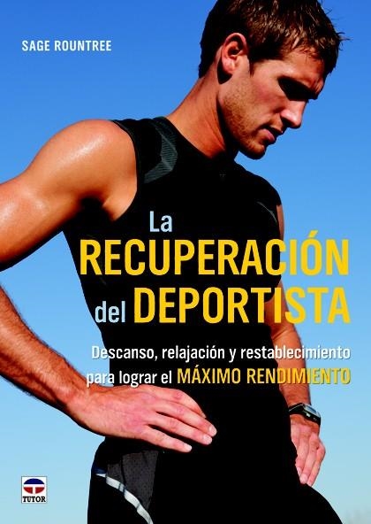 RECUPERACIÓN DEL DEPORTISTA, LA | 9788479029371 | ROUNTREE, SAGE | Llibreria La Gralla | Llibreria online de Granollers